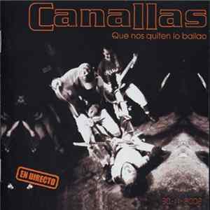 Canallas - Que Nos Quiten Lo Bailao (En Directo) Album