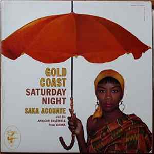 Saka Acquaye And His African Ensemble - Gold Coast Saturday Night Album