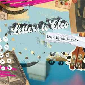 Letters To Cleo - When Did We Do That? Album