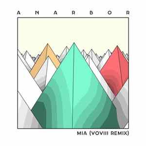 Anarbor - MIA (VOVIII Remix) Album
