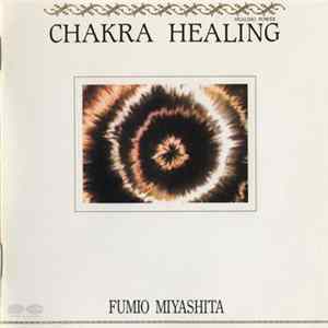 Fumio Miyashita - Chakra Healing Album