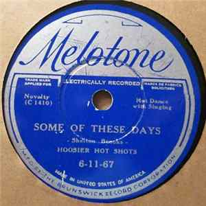 Hoosier Hot Shots - Some Of These Days / Hold 'Er Eb'ner Album