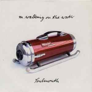 M. Walking On The Water - Soulmouth Album