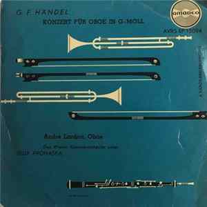 G. F. Händel, André Lardrot, Das Wiener Kammerorchester unter Felix Prohaska - Konzert Für Oboe In G-Moll Album