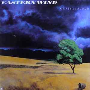 Chris de Burgh - Eastern Wind Album