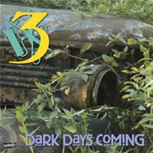 3 - Dark Days Coming Album