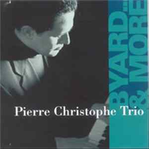 Pierre Christophe Trio - Byard... & More Album