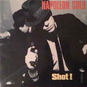 Napoleon Solo - Shot! Album