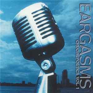 Various - Eargasms (Crucialpoetics Vol. 1) Album