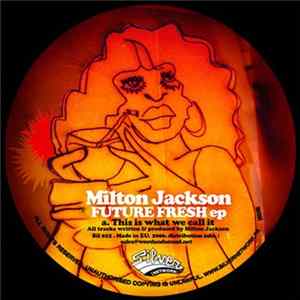 Milton Jackson - Future Fresh EP Album