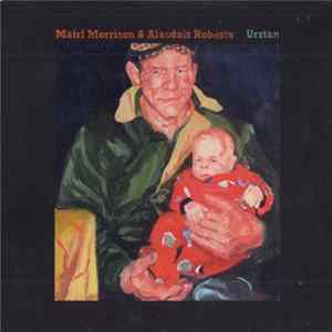 Mairi Morrison and Alasdair Roberts - Urstan Album
