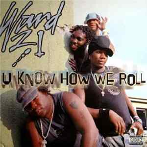 Ward 21 - U Know How We Roll Album