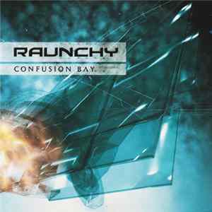 Raunchy - Confusion Bay Album