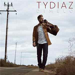 Tydiaz - Dímelo Album