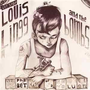Louis Lingg And The Bombs - Alphabet Of A Revolution Album