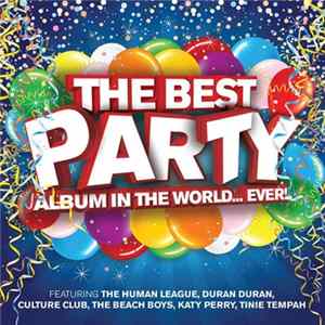 Various - The Best Party Album In The World... Ever! Album