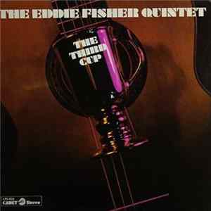 The Eddie Fisher Quintet - The Third Cup Album