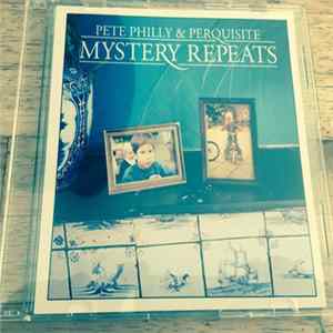 Pete Philly & Perquisite - Mystery Repeats Album