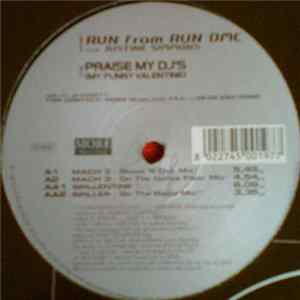 Run From Run DMC Feat. Justine Simmons - Praise My DJ's (My Funny Valentine) Album