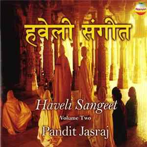 Pandit Jasraj - Haveli Sangeet Volume Two Album