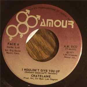 Chatelaine - I Wouldn't Give You Up Album