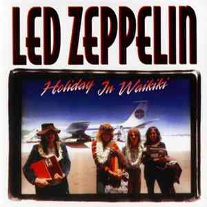Led Zeppelin - Holiday In Waikiki Album