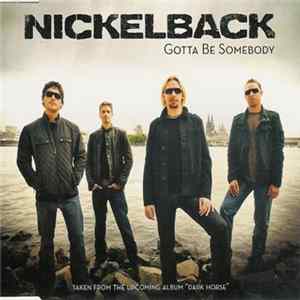 Nickelback - Gotta Be Somebody Album