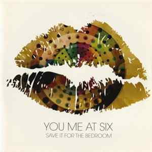 You Me At Six - Save It For The Bedroom Album