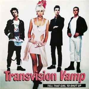 Transvision Vamp - Tell That Girl To Shut Up Album
