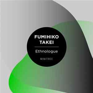 Fumihiko Takei - Ethologue Album