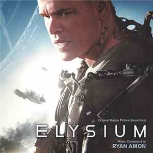 Ryan Amon - Elysium (Original Motion Picture Soundtrack) Album