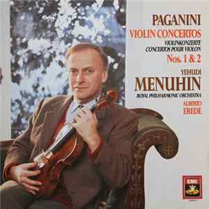 Paganini, Yehudi Menuhin, The Royal Philharmonic Orchestra, Alberto Erede - Violin Concertos Nos 1 & 2 Album