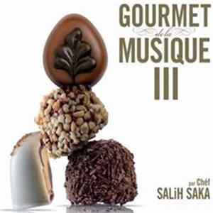 Salih Saka - Gourmet De La Musique III Album