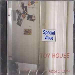 Toy House - Some Kind Of Addiction Album