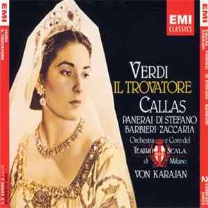 Verdi - Callas, Panerai, Di Stefano, Barbieri, Zaccaria, Orchestra E Coro Del Teatro Alla Scala, Von Karajan - Il Trovatore Album