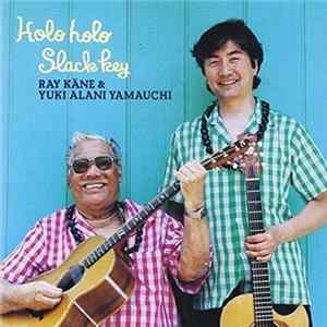 Raymond Kane, Yuki Yamauchi - Holo Holo Slack Key Album