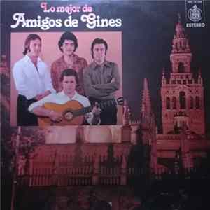 Amigos De Gines - Lo Mejor De Amigos De Gines Album