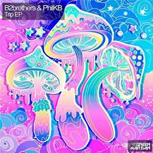 B2brothers & PhilKB - Trip EP Album