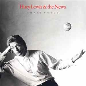 Huey Lewis & The News - Small World Album
