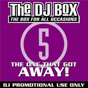 Various - The Dj Box - The One That Got Away! Album
