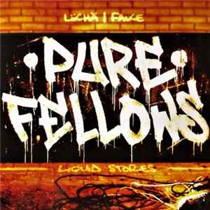 Pure Fellows - Liquid Stories Album