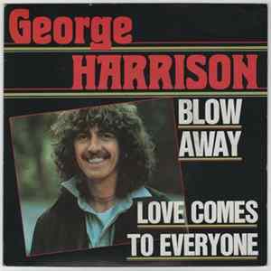 George Harrison - Blow Away / Love Comes To Everyone Album