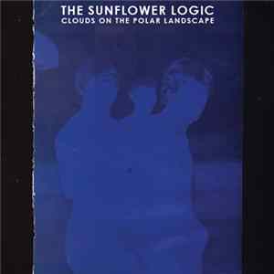 The Sunflower Logic - Clouds On The Polar Landscape Album