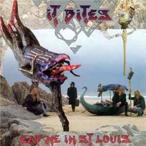 It Bites - Eat Me In St. Louis Album