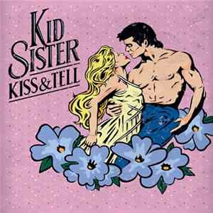 Kid Sister - Kiss & Tell Album