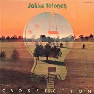 Jukka Tolonen - Crossection Album