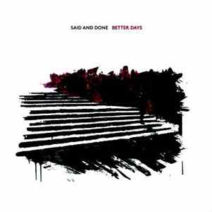 Said And Done - Better Days Album