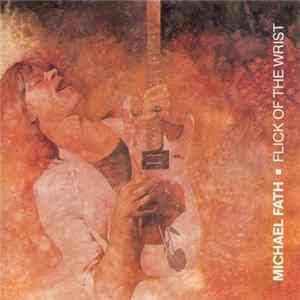Michael Fath - Flick Of The Wrist Album