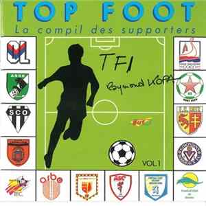 Various - Top Foot. La Compil Des Supporters. Vol. 1 Album