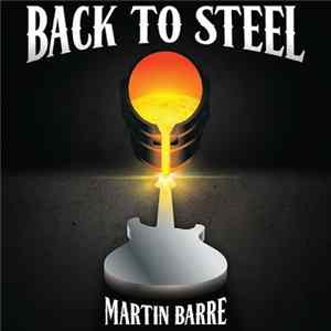 Martin Barre - Back To Steel Album